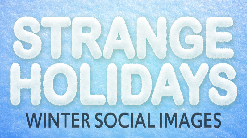 Strange Holidays Winter Edition